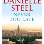 Never Too Late by Danielle Steel pdf