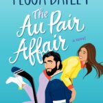 The Au Pair Affair (Big Shots, #2) by Tessa Bailey – Download